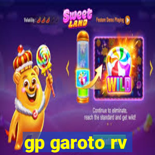 gp garoto rv